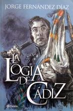 Jorge Fernández Díaz - La Logia de Cádiz (SPAANSTALIG), Ophalen of Verzenden, Zo goed als nieuw, Fictie