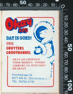 Sticker: Gruyters Groothandel - Okay IJs - Odilienberg, Ophalen of Verzenden, Zo goed als nieuw, Bedrijf of Vereniging