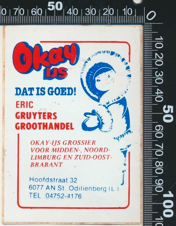 Sticker: Gruyters Groothandel - Okay IJs - Odilienberg, Verzamelen, Stickers, Zo goed als nieuw, Bedrijf of Vereniging, Ophalen of Verzenden