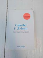Boek Calm the f*ck down, Boeken, Ophalen of Verzenden, Zo goed als nieuw, Sarah Knight