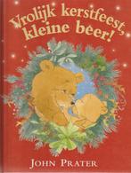 John Prater # Vrolijk kerstfest, kleine beer !, 5 of 6 jaar, Fictie algemeen, Jongen of Meisje, Ophalen of Verzenden