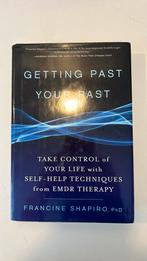 Getting past your past - Francine Shapiro, Ophalen of Verzenden, Zo goed als nieuw, Nederland