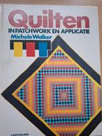 Quilten in Patchwork en applicatie, Michele Walker, Overige onderwerpen, Ophalen, Gelezen