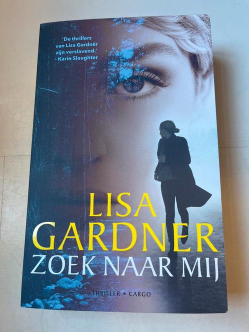 Lisa Gardner - Zoek naar mij, Boeken, Thrillers, Zo goed als nieuw, Nederland, Ophalen of Verzenden