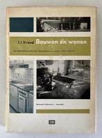 Bouwen en wonen - J.J. Vriend, Ophalen of Verzenden, Gelezen, Architectuur algemeen