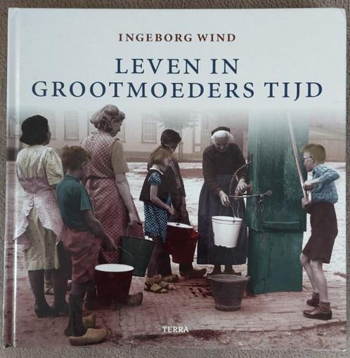 Ingeborg Wind: Leven in grootmoeders tijd, Boeken, Geschiedenis | Vaderland, Zo goed als nieuw, 20e eeuw of later, Ophalen of Verzenden