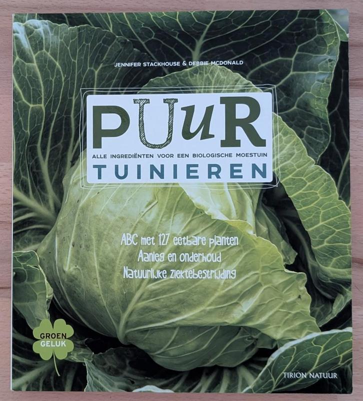 Boek Puur tuinieren - Jennifer Stackhouse, Boeken, Wonen en Tuinieren, Zo goed als nieuw, Moestuin, Ophalen of Verzenden