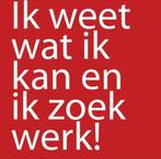 WERK GEZOCHT [met transport], Vacatures, Variabele uren, MBO, Vanaf 10 jaar, Vast contract