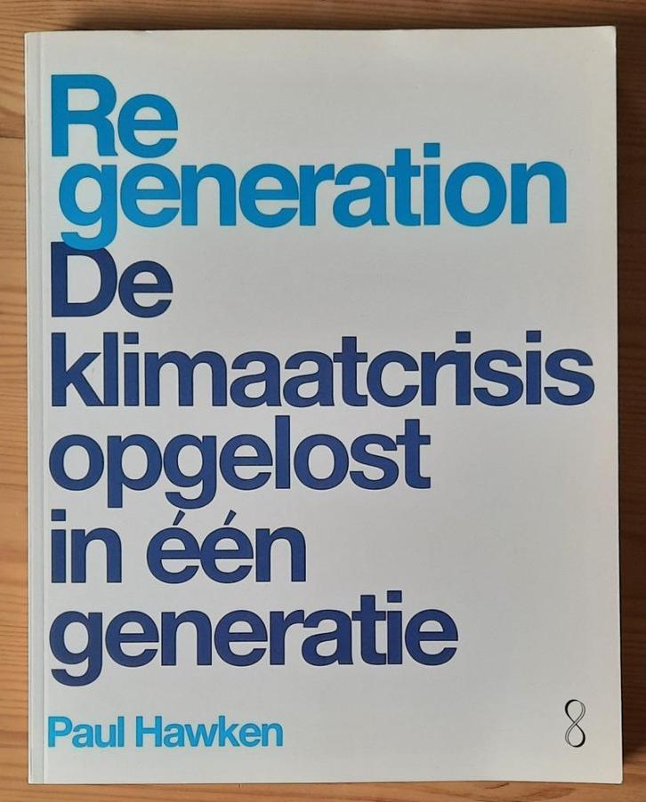 Paul Hawken	- Regeneration, Boeken, Politiek en Maatschappij, Nieuw, Maatschappij en Samenleving, Nederland, Ophalen of Verzenden
