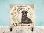 A House is not a Home Without a Deerhound - Tegel, Verzenden, Nieuw