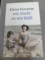Elena Ferrante - Wie vlucht en wie blijft, Ophalen of Verzenden, Zo goed als nieuw, Elena Ferrante, Nederland