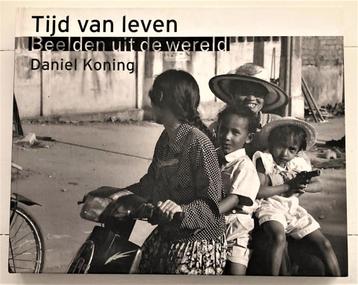 Tijd van leven ~ Beelden uit de wereld ~ Daniel Koning ~2003 beschikbaar voor biedingen