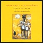 GÉRARD GRASSERE, leven en werk - red. Inemie Gerards, Ophalen of Verzenden, Nieuw