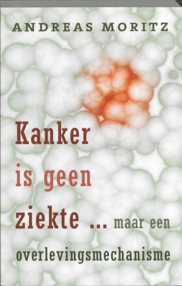 Andreas Moritz Kanker is geen ziekte... maar een overlevings beschikbaar voor biedingen