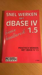 J. Pott - snel werken met dbase IV 1.5 - Binnen handbereik, Ophalen of Verzenden, Zo goed als nieuw