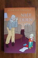Peter van Straaten - Niet doen Opa, Eén stripboek, Ophalen of Verzenden, Gelezen