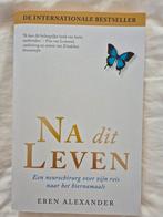 Na dit Leven - Eben Alexander, Internationale Bestseller, Gelezen, Achtergrond en Informatie, Ziel of Sterfelijkheid, Ophalen of Verzenden
