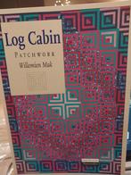 Log cabine patchwork, Boeken, Ophalen of Verzenden, Zo goed als nieuw