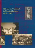 150 jaar St. Victorkerk in Noordwijkerhout 1852-2002, Boeken, Geschiedenis | Stad en Regio, Ophalen of Verzenden, 19e eeuw, Zo goed als nieuw