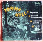 Vinyl EP Tommy Hill: Anymore e.a., Ophalen of Verzenden, Zo goed als nieuw, Overige formaten