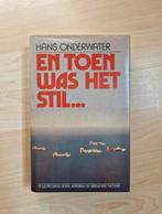 En toen was het stil..., Ophalen of Verzenden, Hans Onderwater, Luchtmacht, Tweede Wereldoorlog
