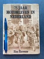 75 Jaar Motorleven in Nederland - Harmsze, Ophalen of Verzenden, Gelezen, Harmsze, Algemeen