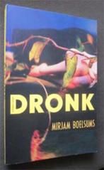 Mirjam Boelsums : Dronk, Ophalen of Verzenden, Zo goed als nieuw, Nederland