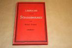 Leerboek voor de Schoenmakerij - 1900 - Zeldzaam !!, Antiek en Kunst, Ophalen of Verzenden
