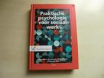Praktische psychologie sociaal werk ISBN 9789001730321, Ophalen of Verzenden, Zo goed als nieuw, Sociale psychologie