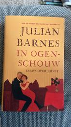 Julian Barnes - In ogenschouw; essays over kunst (zeer goed), Ophalen of Verzenden, Zo goed als nieuw, Nederland, Julian Barnes