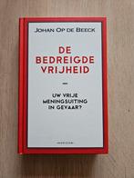 Johan Op de Beeck - De bedreigde vrijheid, Johan Op de Beeck, Ophalen of Verzenden, Zo goed als nieuw