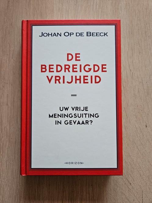 Johan Op de Beeck - De bedreigde vrijheid, Boeken, Geschiedenis | Vaderland, Zo goed als nieuw, Ophalen of Verzenden