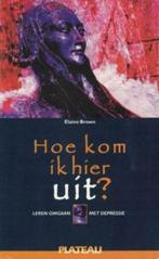 HOE KOM IK HIER UIT ? Elaine Brown 978905804011, Boeken, Ophalen of Verzenden, Zo goed als nieuw, Sociale psychologie, Elaine Brown