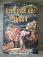 Het einde der tijden - M.F. Elling, Ophalen of Verzenden, Gelezen