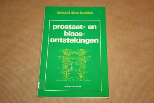 Prostaat- en blaasontstekingen | Sarah Beckett, Boeken, Gezondheid, Dieet en Voeding, Gelezen, Kruiden en Alternatief, Ophalen of Verzenden