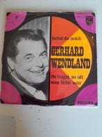 Gerhard wendland 7 inch liebst du mich, Cd's en Dvd's, Vinyl Singles, Ophalen of Verzenden, Zo goed als nieuw