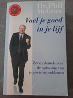 Boek dr. Phil Voel je goed in je lijf. ZGAN, Ophalen of Verzenden, Zo goed als nieuw