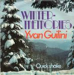 YVAN GUILINI  -  Winter memories, Gebruikt, 7 inch, Single, Ophalen of Verzenden