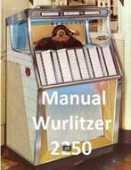 Boekwerk Manual Handleiding wurlitzer 2250, Verzamelen, Automaten | Jukeboxen, Wurlitzer, Ophalen of Verzenden