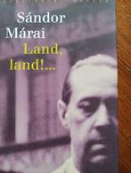Land, land!... Sandor Marai, Gelezen, Ophalen of Verzenden, Sandor Marai