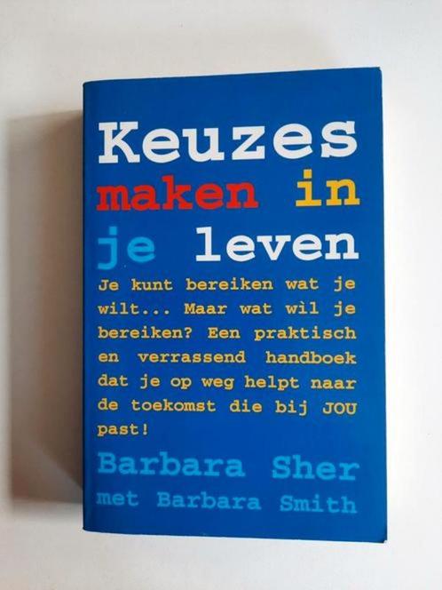 Keuzes maken in je leven . Barbara Sher & Barbara Smith, Boeken, Advies, Hulp en Training, Zo goed als nieuw, Ophalen of Verzenden