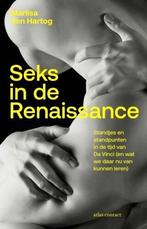 Seks in de renaissance , Marlisa den Hartog, Boeken, Psychologie, Ophalen of Verzenden, Zo goed als nieuw, Overige onderwerpen