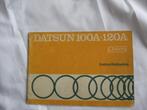 INSTRUCTIE BOEKJE DATSUN 100A 120 A. 1974 goede nette staat,, Ophalen of Verzenden