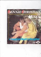 Single Dennie Christian/Mieke- 'n avond om nooit te vergeten, Ophalen of Verzenden, Gebruikt, Nederlandstalig