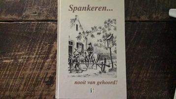 Spankeren-nooit van gehoord. beschikbaar voor biedingen
