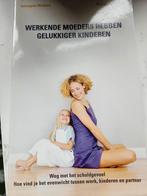 A. Weikert - Werkende moeders hebben gelukkiger kinderen, Ophalen of Verzenden, A. Weikert; W. Weikert, Ontwikkelingspsychologie