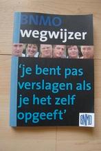 BNMO wegwijzer Je bent pas verslagen als je het zelf opgeeft, Ophalen of Verzenden, Gelezen