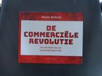 Wessel Berkman - De commerciële revolutie, Wessel Berkman, Ophalen of Verzenden, Zo goed als nieuw