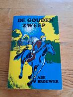 De Goude Zweep. Abe Brouwer., Boeken, Gelezen, Ophalen of Verzenden