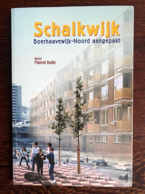 Schalkwijk Boerhaavewijk-Noord aangepakt - Marcel Bulte, Boeken, Geschiedenis | Stad en Regio, Nieuw, 20e eeuw of later, Ophalen of Verzenden